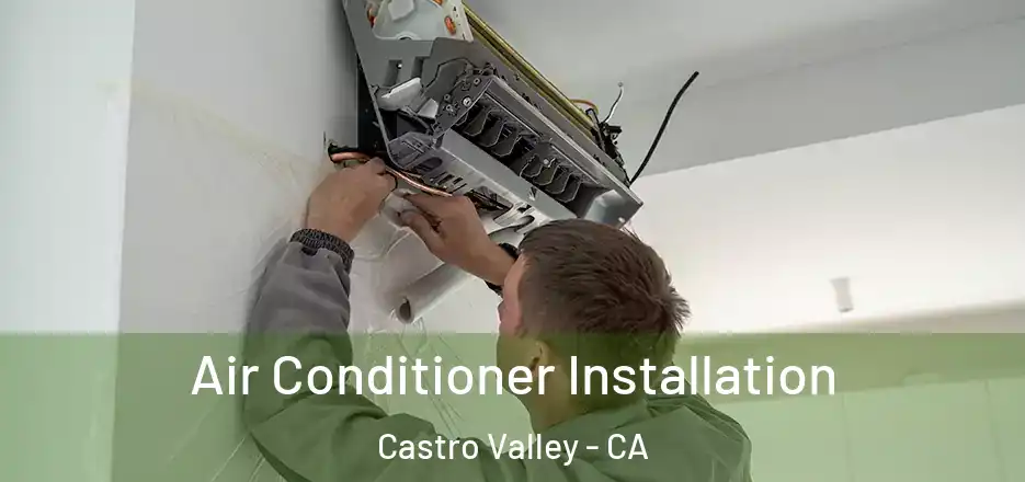 Air Conditioner Installation Castro Valley - CA