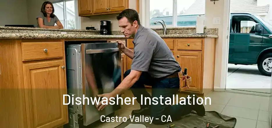 Dishwasher Installation Castro Valley - CA