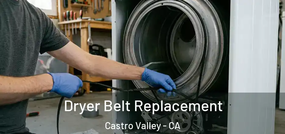 Dryer Belt Replacement Castro Valley - CA