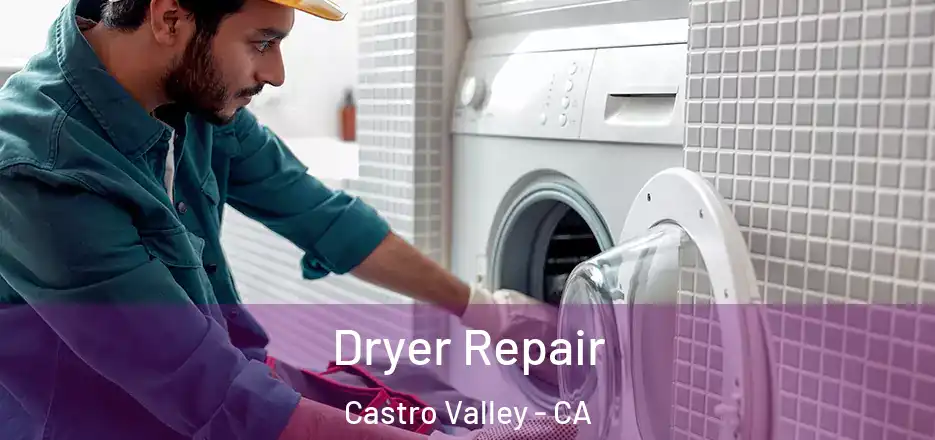 Dryer Repair Castro Valley - CA