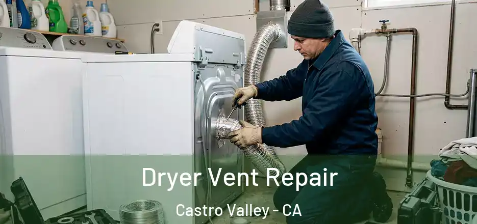 Dryer Vent Repair Castro Valley - CA