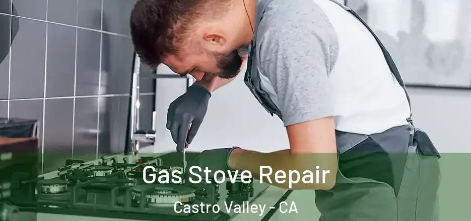 Gas Stove Repair Castro Valley - CA