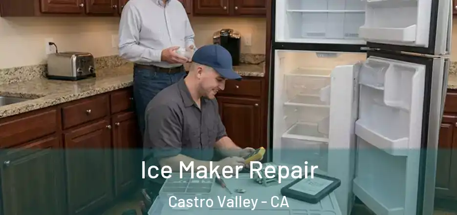 Ice Maker Repair Castro Valley - CA