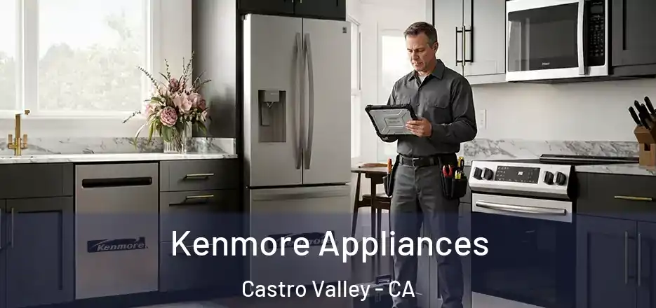 Kenmore Appliances Castro Valley - CA