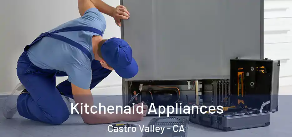 Kitchenaid Appliances Castro Valley - CA