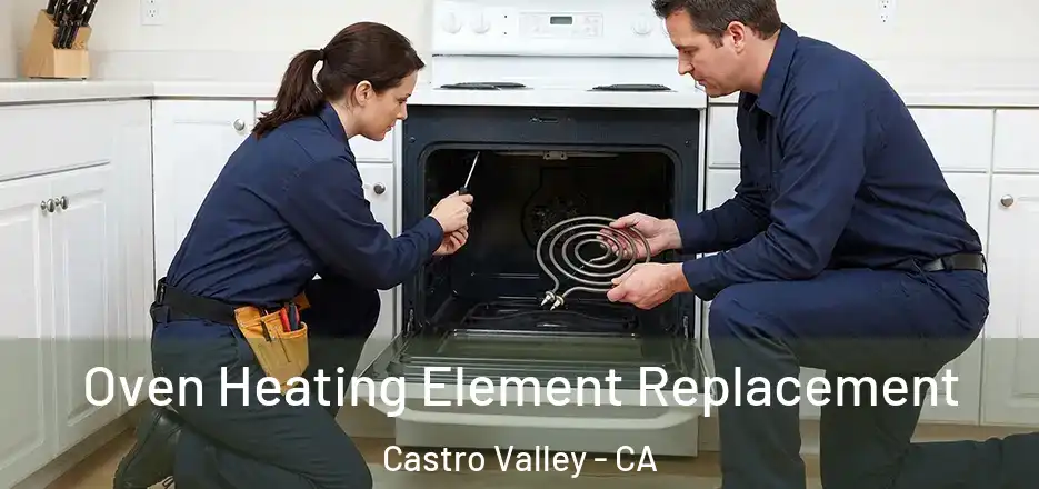 Oven Heating Element Replacement Castro Valley - CA
